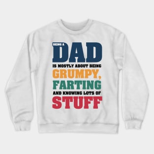Dad Being A Dad Is Being Grumpy Farting Knowing A Lot Personalized Father's Day Gift Crewneck Sweatshirt